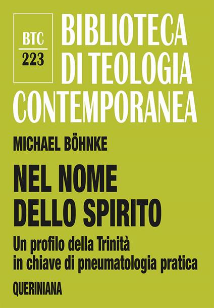 Nel nome dello Spirito. Un profilo della Trinità in chiave di pneumatologia pratica - Michael Bohnke - copertina