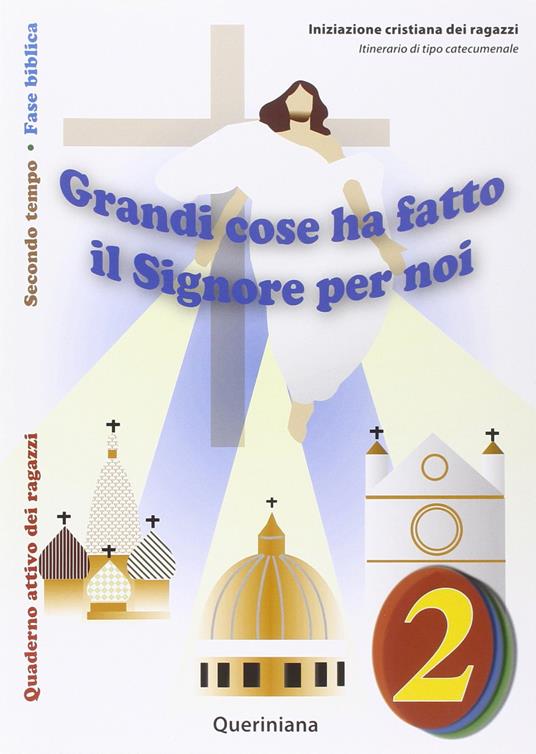 Grandi cose ha fatto il Signore per noi. Quaderno attivo dei ragazzi. Ediz. illustrata. Vol. 2 - copertina