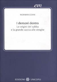 I demoni dentro. Le origini del sabba e la grande caccia alle streghe - Norman Cohn - copertina