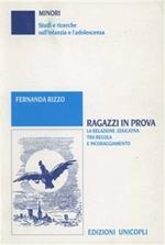 Ragazzi in prova. La relazione educativa tra regole e incoraggiamento