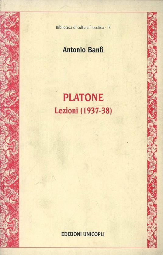 Platone. Lezioni 1937-38 - Antonio Banfi - copertina