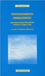 Potenziamenti immaginifici. Sperimentazioni filosofiche intorno a Eugene Fink