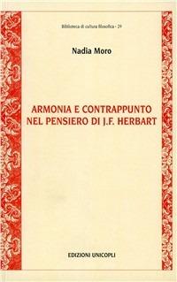 Armonia e contrappunto nel pensiero di J. F. Herbart - Nadia Moro - copertina