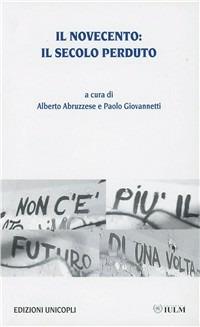 Il Novecento: il secolo perduto - copertina