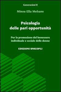 Psicologia delle pari opportunità. Per la promozione del benessere individuale e sociale delle donne - Minou E. Mebane - copertina