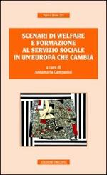 Scenari di welfare e formazione al servizio sociale in un'Europa che cambia