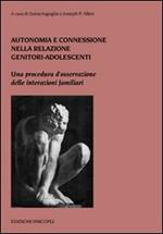 Autonomia e connessione nella relazione genitori-adolescenti. Una procedura d'osservazione delle interazioni familiari