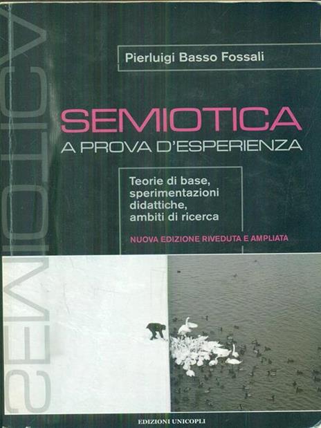 Semiotica a prova d'esperienza. Teorie di base, sperimentazioni didattiche, ambiti di ricerca - Pierluigi Basso Fossali - copertina