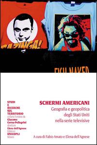 Schermi americani. Geografia e geopolitica degli Stati Uniti nelle serie televisive - copertina