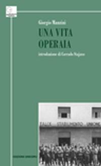 Una vita operaia - Giorgio Manzini - copertina