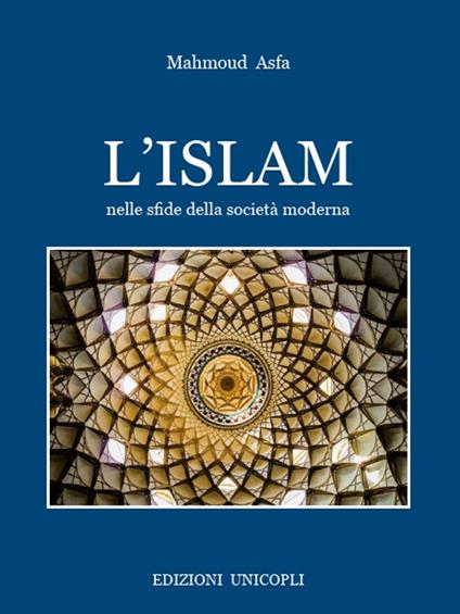 L'Islam nelle sfide della società moderna - Mahmoud Asfa - copertina