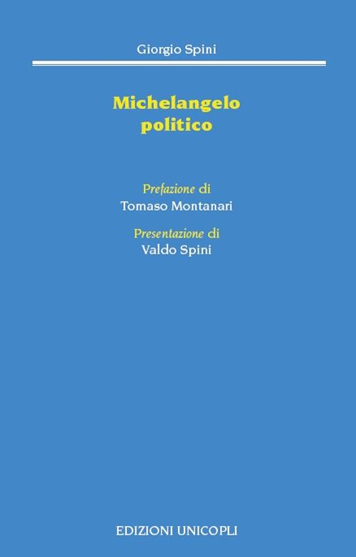 Michelangelo politico - Giorgio Spini - copertina