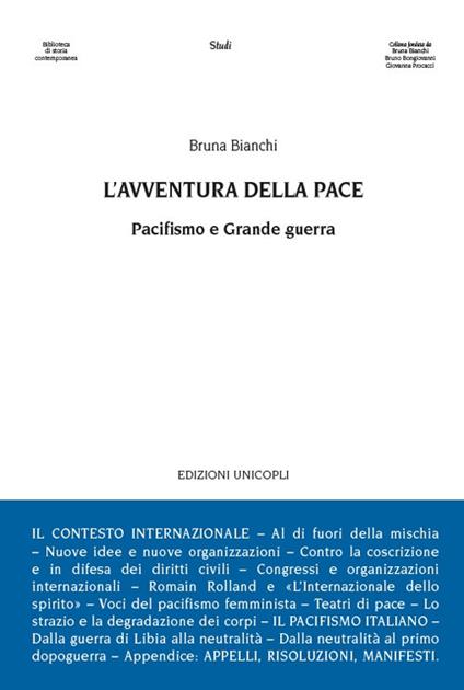 L'avventura della pace. Pacifismo e Grande guerra - Bruna Bianchi - copertina