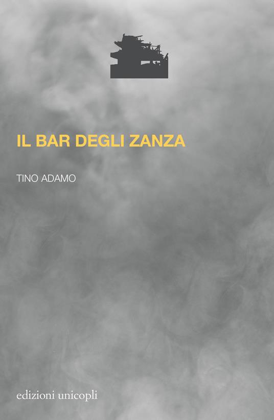 Il bar degli zanza - Tino Adamo - copertina