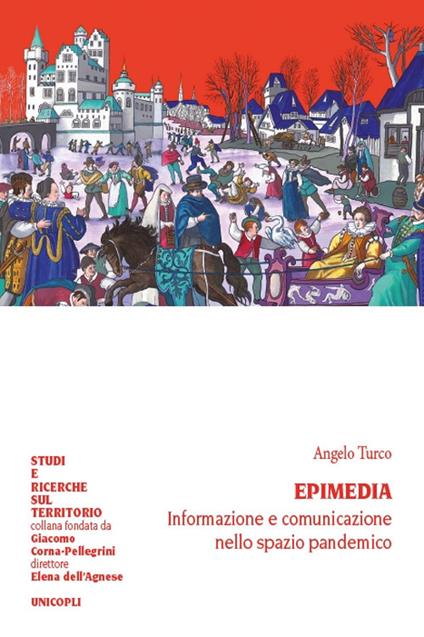 Epimedia. Informazione e comunicazione nello spazio pandemico - Angelo Turco - copertina