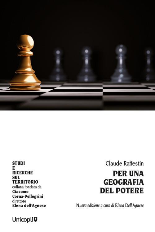 Per una geografia del potere. Nuova ediz. - Claude Raffestin - copertina