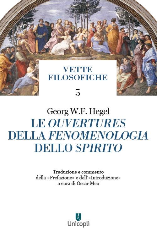 Le ouvertures della Fenomenologia dello spirito - Friedrich Hegel - copertina