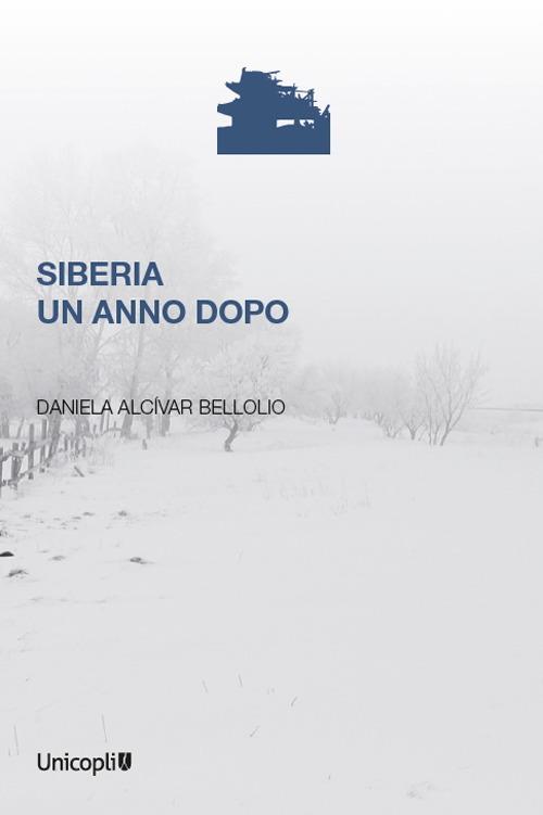 Siberia un anno dopo - Daniela Alcìvar Bellolio - copertina