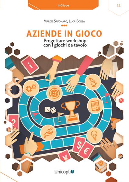 Aziende in gioco. Progettare workshop con i giochi da tavolo - Marco Saponaro,Luca Borsa - copertina