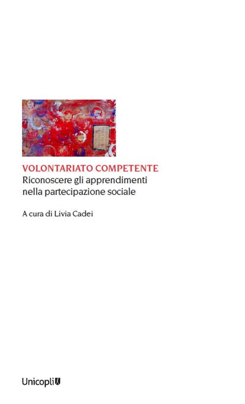 Volontariato competente. Riconoscere gli apprendimenti nella partecipazione sociale - copertina