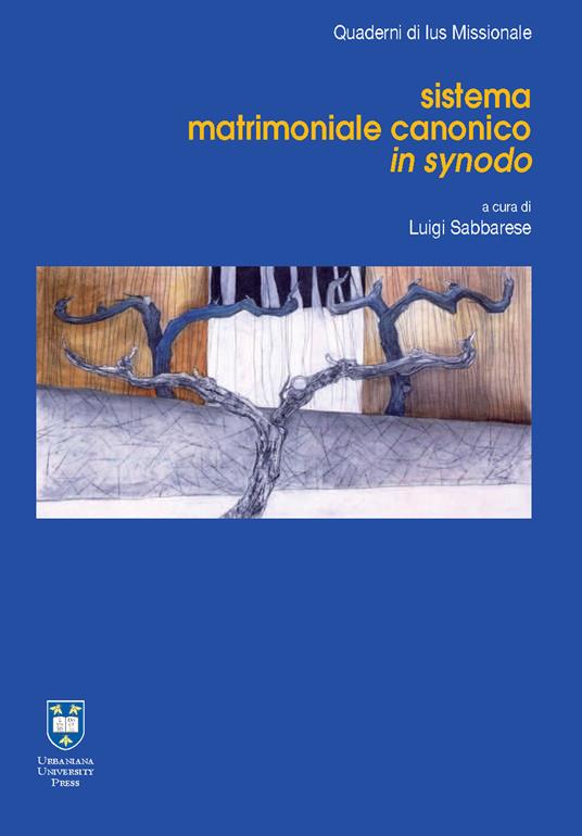 Sistema matrimoniale canonico in synodo - Lorenzo Baldisseri,Maurizio Gronchi,Juan Ignacio Arrieta - copertina