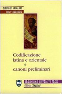 Codificazione latina e orientale e canoni preliminari - Dimitrios Salachas,Luigi Sabbarese - copertina