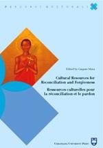 Cultural resources for reconciliation and forgiveness-Ressources culturelles pour la réconciliation et le pardon