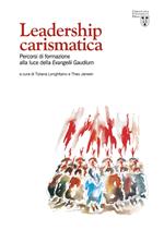 Leadership carismatica. Percorsi di formazione alla luce della Evangelii Gaudium