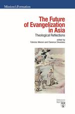 The future of evangelization in Asia. Theological reflections