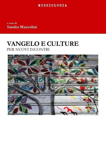 Vangelo e culture. Per nuovi incontri. Ediz. integrale - Gioacchino Campese,Alessandro Dell'Orto,José Omar Larios Valencia - copertina