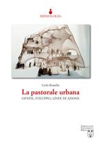 La pastorale urbana. Genesi, sviluppo, linee di azione