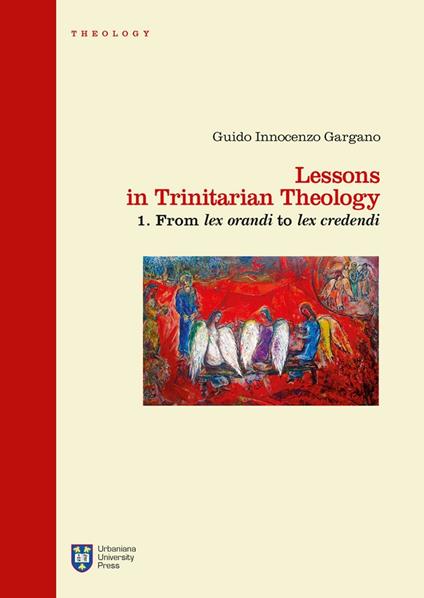 Lessons in trinitarian theology. Vol. 1: From lex orandi to lex credendi. - copertina