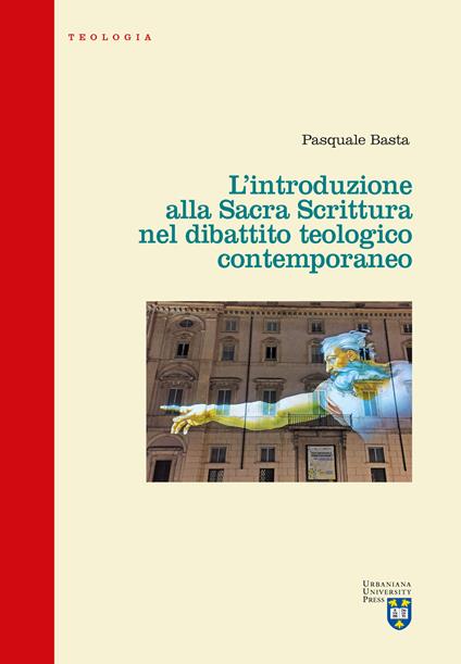 L'introduzione alla Sacra Scrittura nel dibattito teologico contemporaneo - Pasquale Basta - copertina