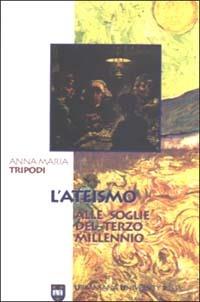 L'ateismo alle soglie del terzo millennio - Anna M. Tripodi - copertina