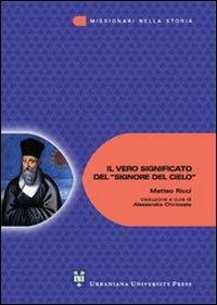 Il vero significato del «Signore del cielo» - Matteo Ricci - copertina