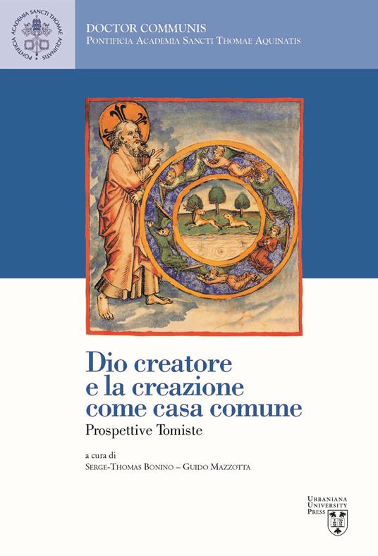 Dio creatore e la creazione come casa comune. Prospettive tomiste - copertina