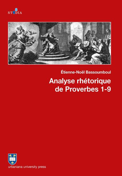 Analyse rhétorique de Proverbes (1-9). Vol. 1-9 - Étienne Noël Bassoumboul - copertina