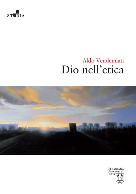 Dio nell'etica - Aldo Vendemiati - copertina