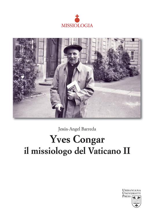 Yves Congar il missiologo del Vaticano II - Jesús-Angel Barreda - copertina