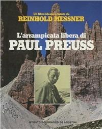 L' arrampicata libera di Paul Preuss - Reinhold Messner - copertina