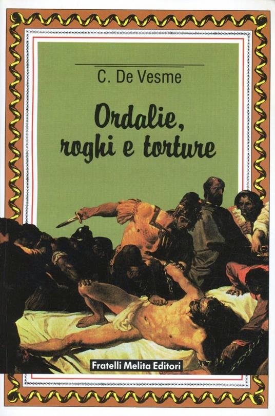 Ordalie, roghi e torture - Cesare De Vesme - copertina