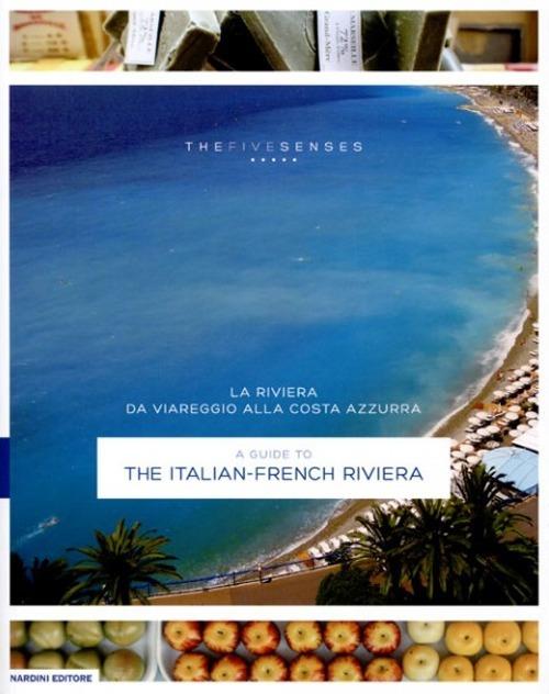 La riviera da Viareggio alla Costa Azzurra. Ediz. italiana e inglese - Gabriella Ganugi - copertina