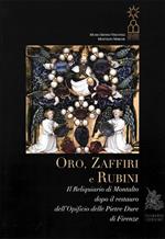 Oro, zaffiri e rubini. Il reliquiario di Montalto dopo il restauro dell'Opificio delle Pietre Dure di Firenze