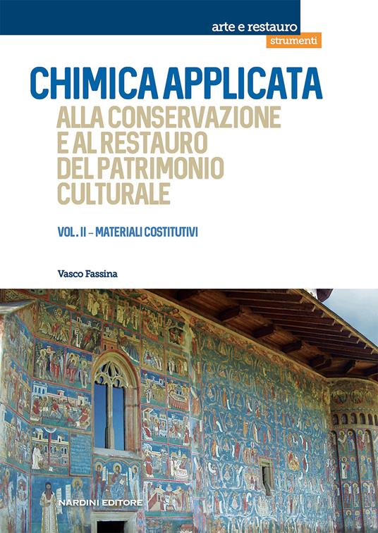 Chimica applicata alla conservazione e al restauro del patrimonio culturale. Vol. 2: Materiali costitutivi - Vasco Fassina - copertina
