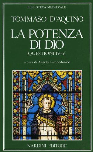 La potenza di Dio. Questioni. Libri 4° e 5° - Tommaso d'Aquino (san) - copertina