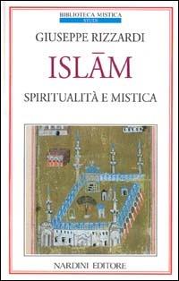 Islam. Spiritualità e mistica - Giuseppe Rizzardi - copertina