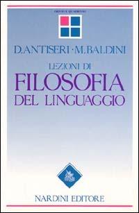 Lezioni di filosofia del linguaggio - Dario Antiseri,Massimo Baldini - copertina