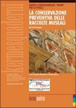 La conservazione preventiva delle raccolte museali