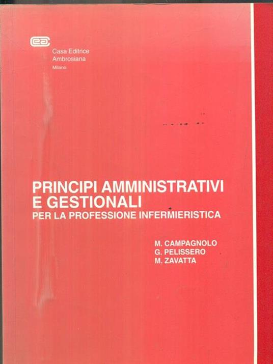 Principi amministrativi e gestionali. Per la professione infermieristica - Mirella Campagnolo,G. Pellissero,M. Zavatta - 3