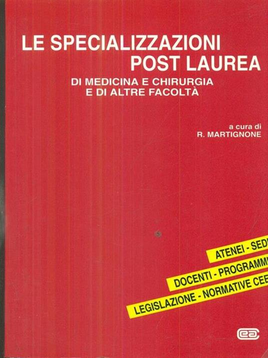 Le specializzazioni post laurea di medicina e chirurgia e di altre facoltà - Roberto Martignone - 2